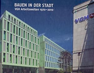 Bauen in der Stadt - VGH Arbeitswelten 1970 - 2000