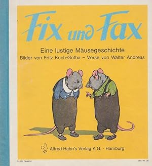 Fix und Fax . Eine lustige Mäusegeschichte