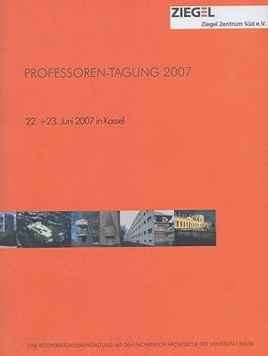 Professoren-Tagung 2007 . 22. + 23. Juni 2007 in Kassel .