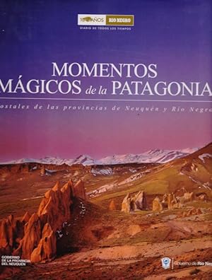 Momentos Magicos de la Patagonia - Postales de las provincias de Neuguen y Rio Negro.