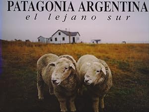 Patagonia Argentina: el lejano sur