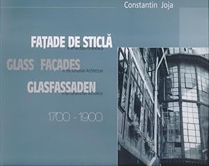 Fatade de sticla in arhitectura romaneasca . Glass Facades In the Romanian Architecture . Glasfas...