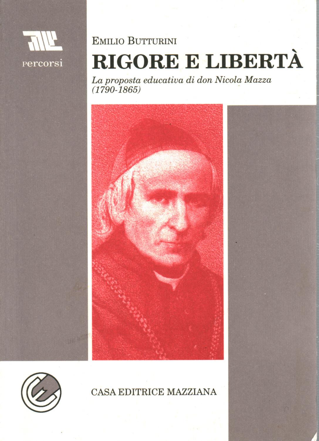 Rigore e libertÃ La proposta educativa di don Nicola Mazza (1790-1865) - Emilio Butturini