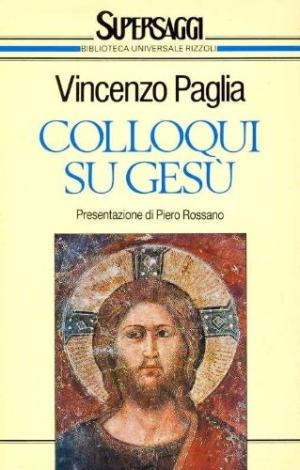 Colloqui su GesÃ Letture dal Vangelo secondo Luca - Vincenzo Paglia