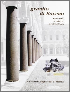 Granito di Baveno minerali, scultura, architettura - Graziella Buccellati