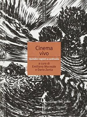 Cinema vivo Quindici registi a confronto - Emiliano Morreale, Dario Zonta