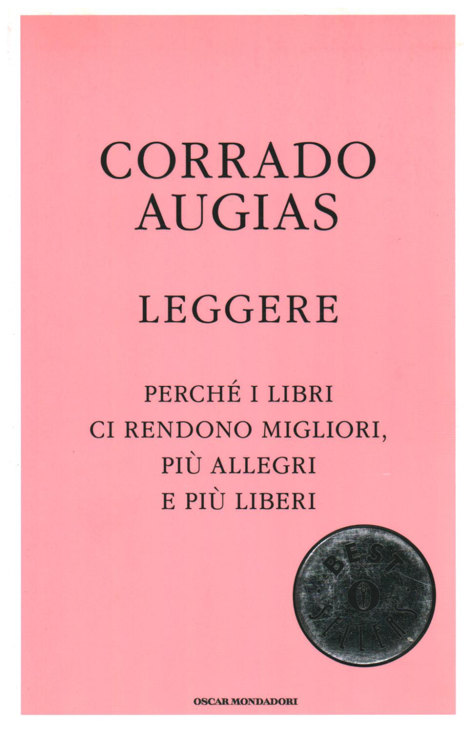 Leggere Perchà i libri ci rendono migliori, pià allegri, pià liberi. - Corrado Augias
