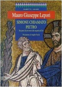 Simone chiamato Pietro Sui passi di un uomo alla sequela di Dio - Mauro Giuseppe Lepori