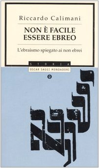 Non Ã facile essere ebreo L'ebraismo spiegato ai non ebrei - Riccardo Calimani