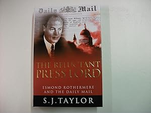 THE RELUCTANT PRESS LORD : Esmond Rothermere and the Daily Mail