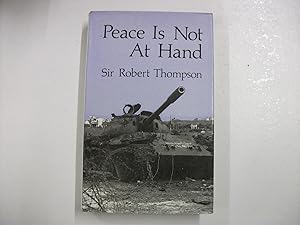 PEACE IS NOT AT HAND