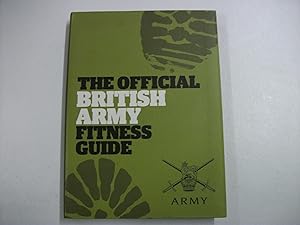 THE OFFICIAL BRITISH ARMY FITNESS GUIDE