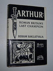 Arthur: Roman Britains Last Champion