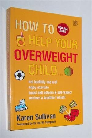 HOW TO HELP YOUR OVERWEIGHT CHILD