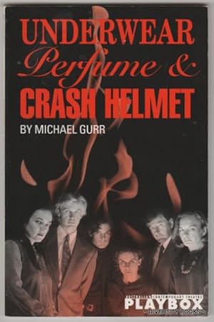 UNDERWEAR, PERFUME AND CRASH HELMET (Current Theatre Series)