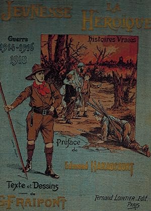 La jeunesse héroïque, histoires vraies, guerre 1914-1916