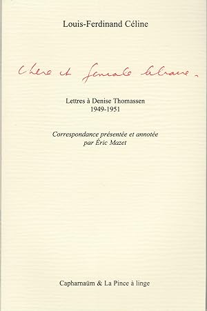 Chère et géniale libraire (Lettres à Denise Thomassen 1949-1951)