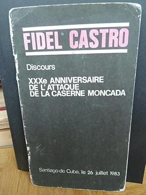 Discours de Fidel Castro : XXXème anniversaire de l'attaque de la caserne Moncada.