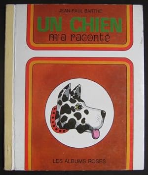 Les Albums Roses UN CHIEN M'A RACONTÉ 1973