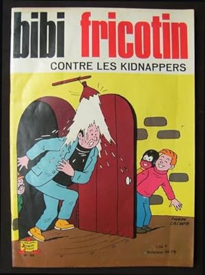 BIBI FRICOTIN CONTRE LES KIPNAPPERS Montaubert Pierre Lacroix 1967