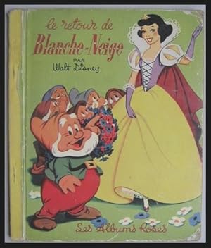 Les Albums Roses LE RETOUR DE BLANCHE-NEIGE Disney 1954