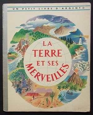 Un Petit Livre d'Argent LA TERRE ET SES MERVEILLES J.-W. Watson W. Sayles 1956