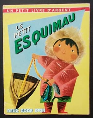 Un Petit Livre d'Argent LE PETIT ESQUIMAU C. Jackson L. Weisgard 1986