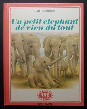 Collection Farandole UN PETIT ÉLÉPHANT DE RIEN DU TOUT Maïlé Ch. Salembier 1978