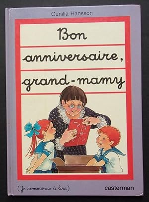 Coll. Je commence à lire BON ANNIVERSAIRE, GRAND-MAMY Gunilla Hansson 1985