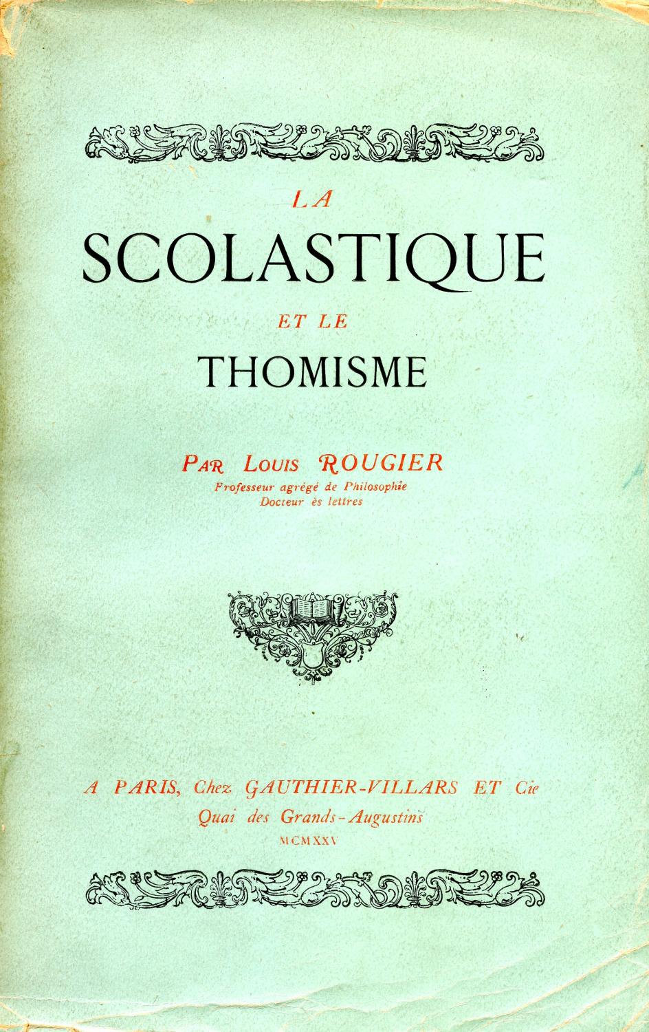 La Scolastique Et Le Thomisme - 