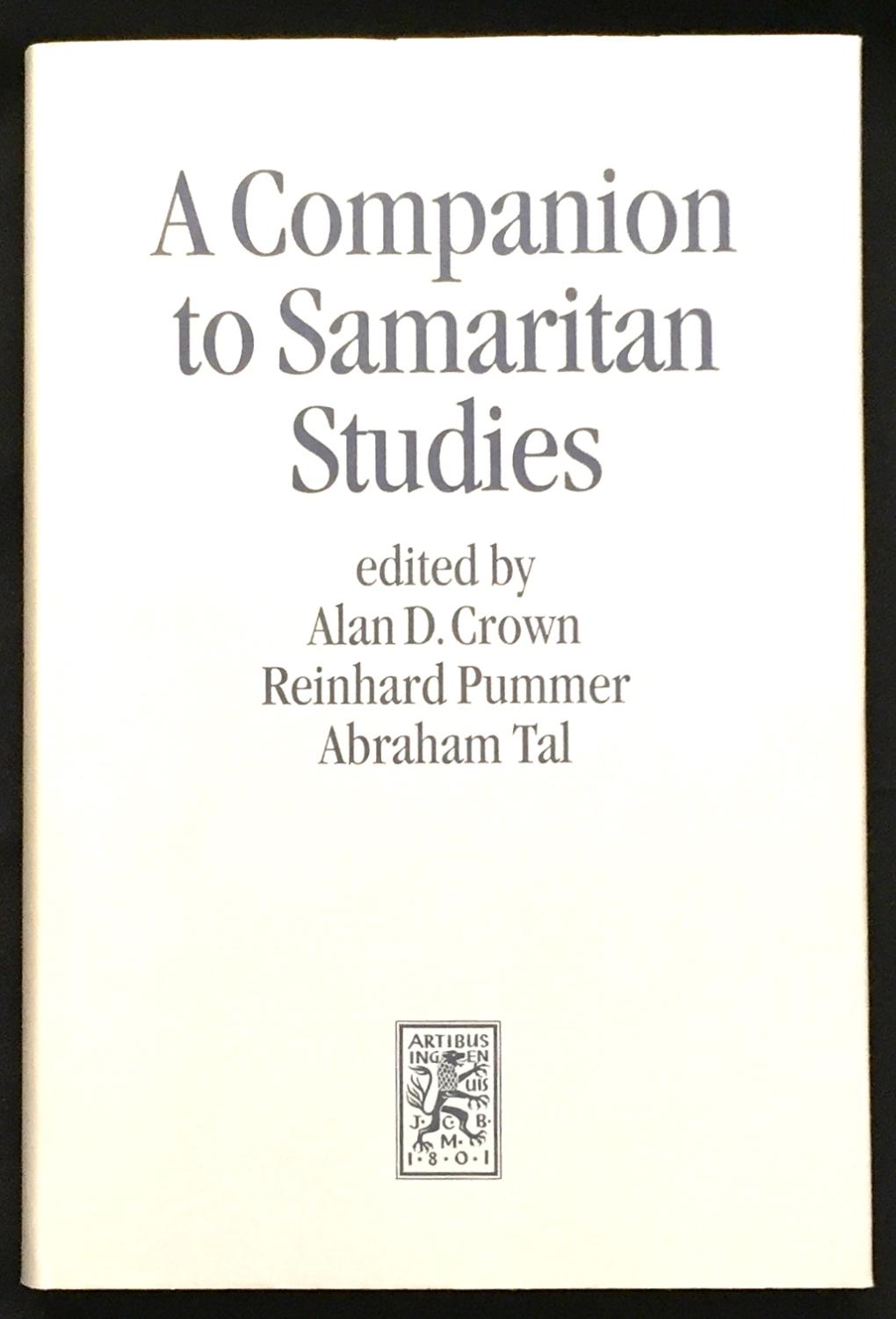 A COMPANION TO SAMARITAN STUDIES - Crown, Allan D., Reinhard Pummer, Abraham Tal, editors