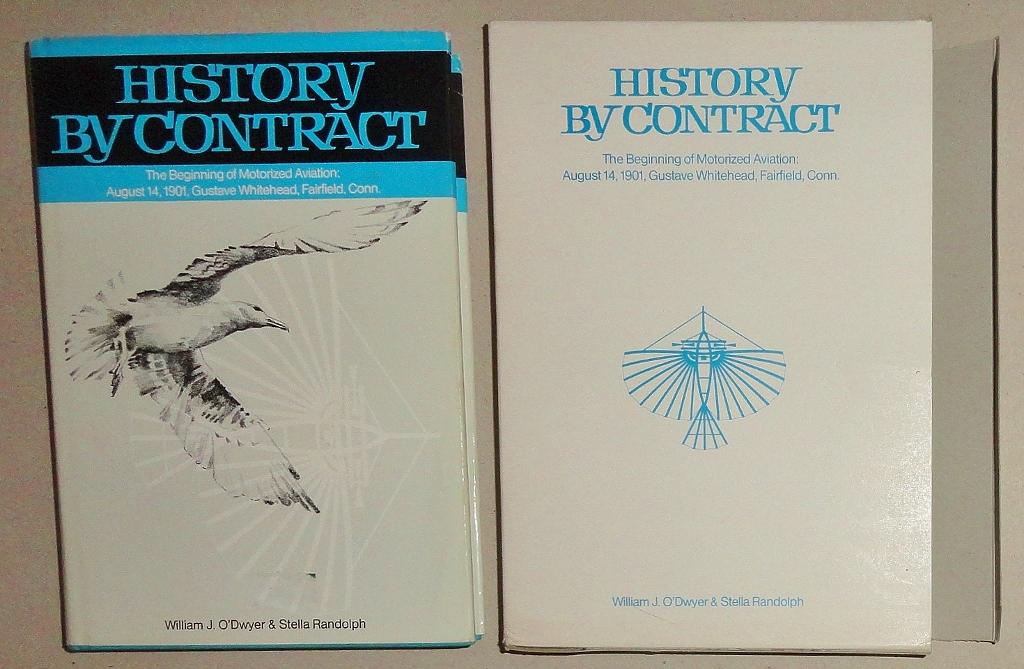 History by contract: The beginning of motorized aviation, August 14, 1901 : Gustave Whitehead, Fairfield, Conn