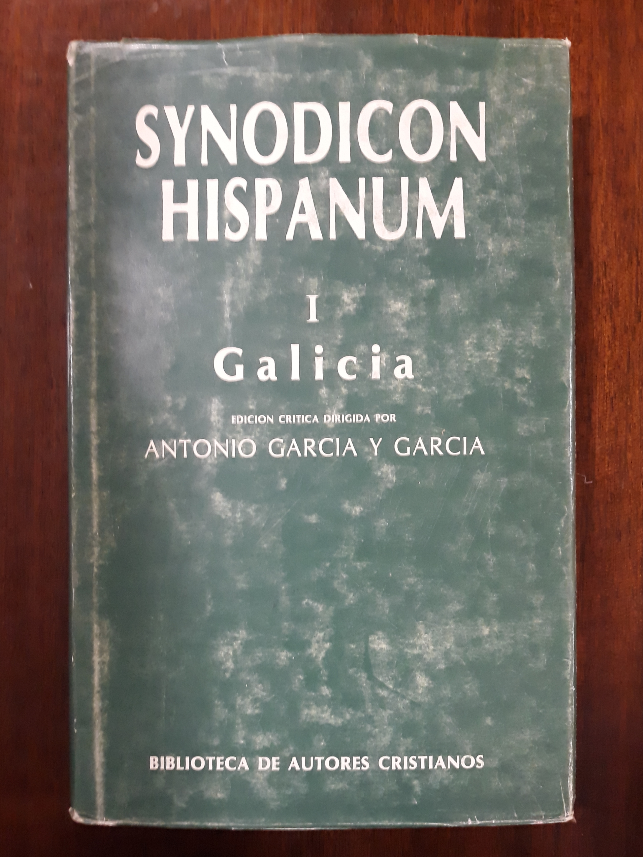 Synodicon Hispanum. I. Galicia - Garcia y Garcia, Antonio (director)