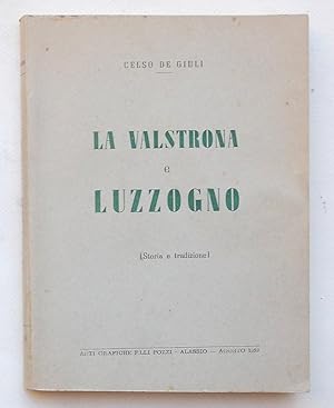 La Valstrona e Luzzogno. (Storia e tradizione).