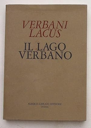 Il lago Verbano. Verbani Lacus. Saggio di stratigrafia storica dal secolo XV al secolo XIX.