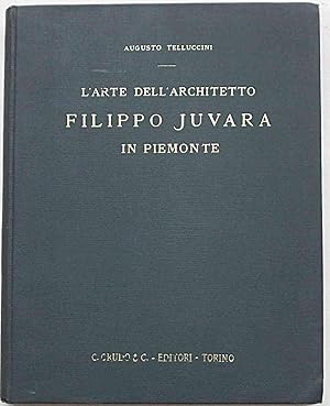 L'arte dell'architetto Filippo Juvara in Piemonte.