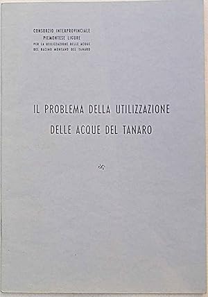 Il problema della utilizzazione delle acque del Tanaro.