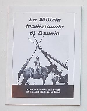 La milizia tradizionale di Bannio (Valle Anzasca).