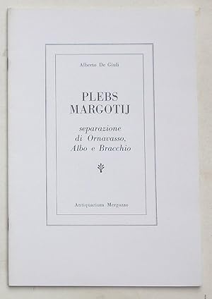 Plebs Margotij. Separazione di Ornavasso, Albo e Bracchio.