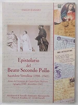 Epistolario del Beato Secondo Pollo Sacerdote Vercellese (1908 - 1941). Anni del servizio di Capp...