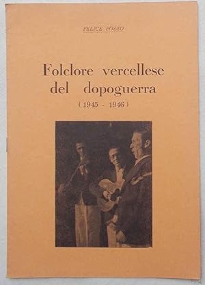 Folclore vercellese del dopoguerra (1945-1946).