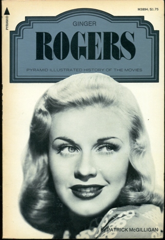 Ginger Rogers (Illustrated History of the Movies)