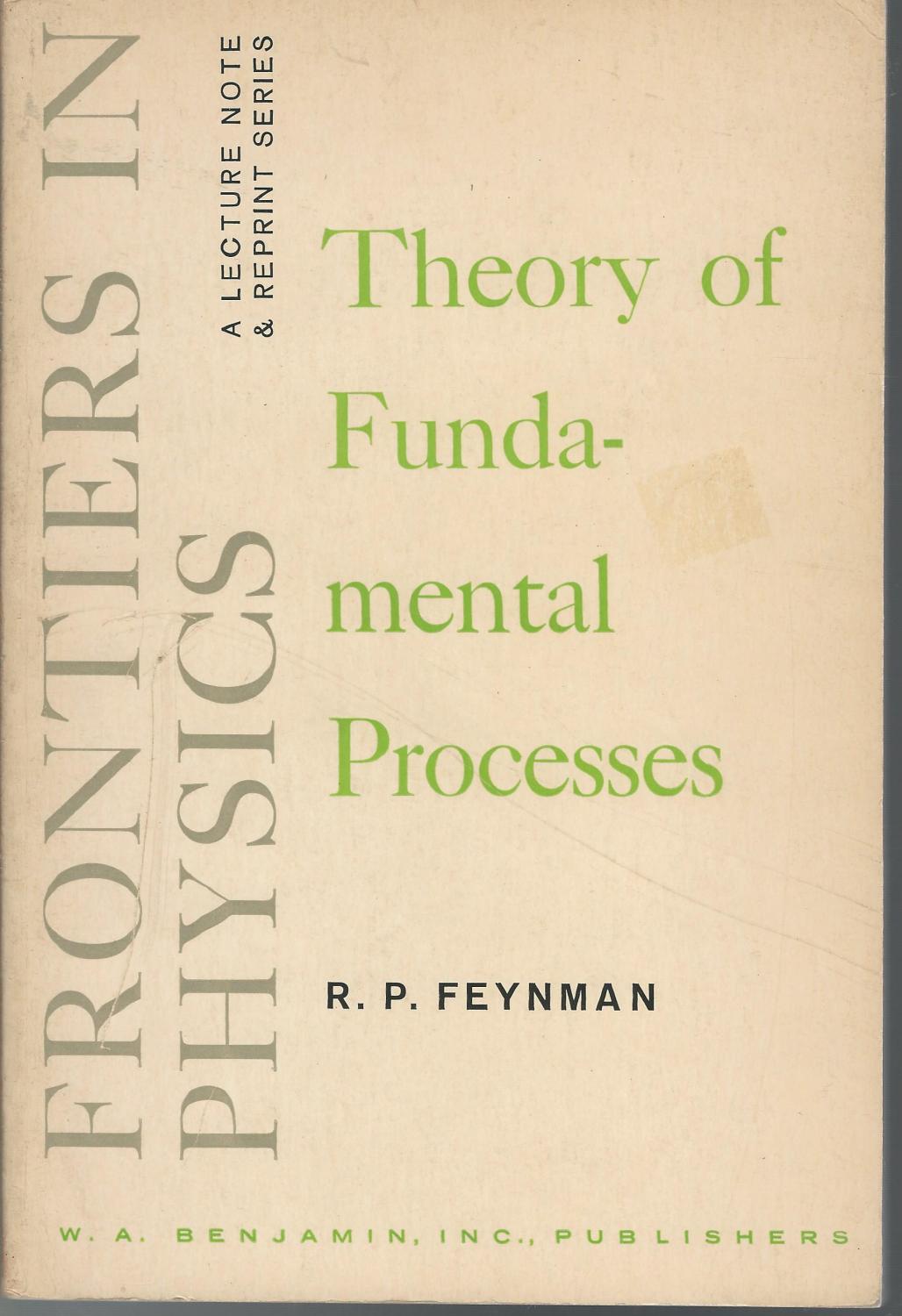 Theory of Fundamental Processes (Frontiers in Physics Series) - Feynman, R.P. (Richard Philips)
