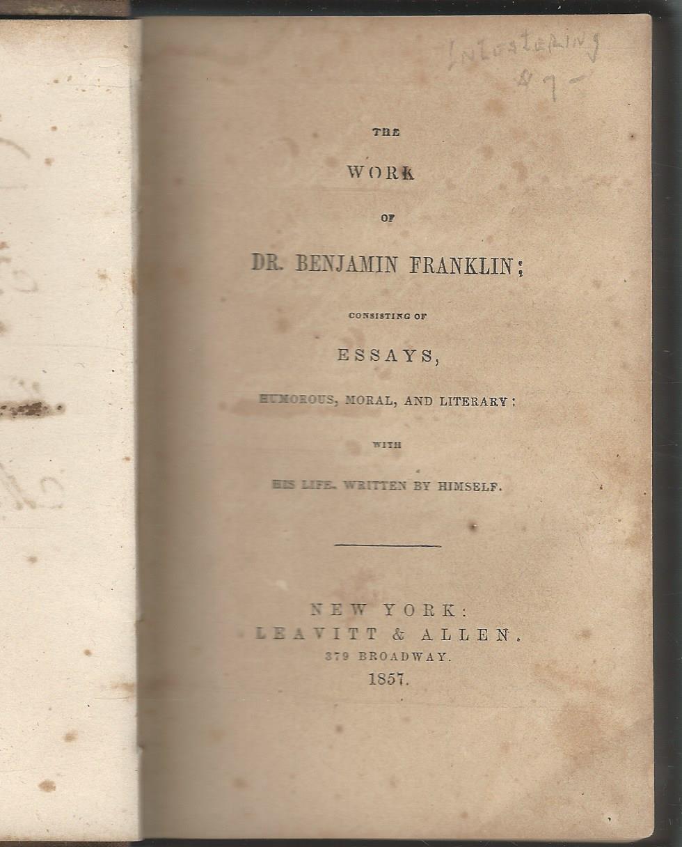The Work of Dr. Benjamin Franklin; Consisting of Essays, Humorous ...