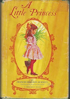 A Little Princess by Frances Hodgson Burnett A Little Princess by Frances Hodgson Burnett