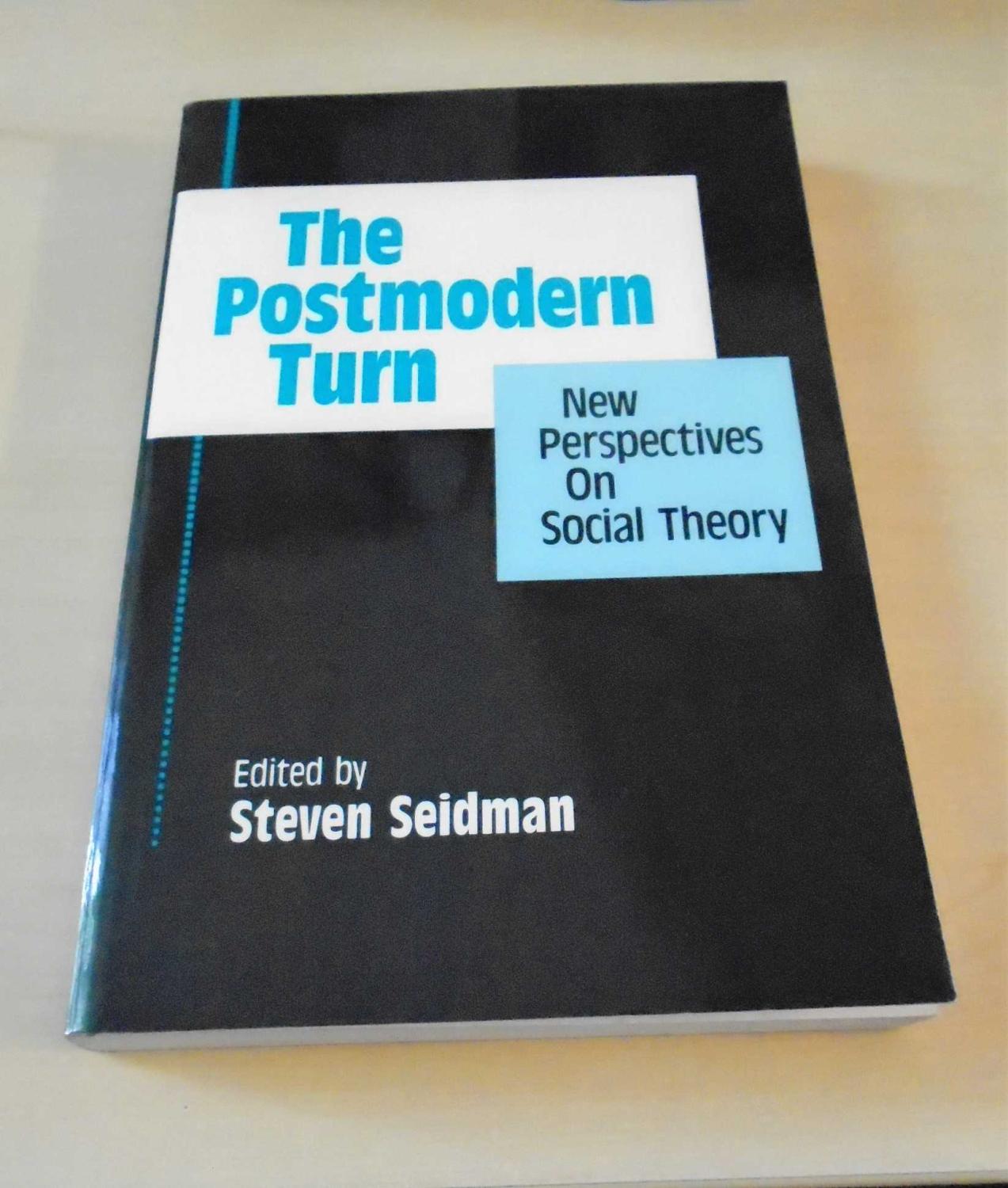 The Postmodern Turn: New Perspectives on Social Theory