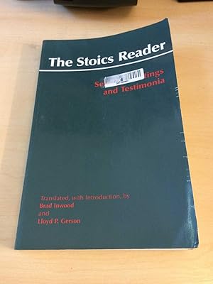 The Stoics Reader: Selected Writings and Testimonia (Hackett Classics)