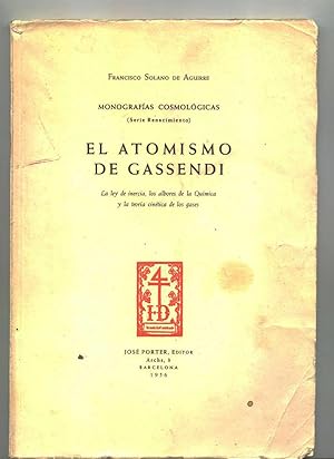 EL ATOMISMO DE GASSENDI. La ley de inercia, los albores de la Química y la teoría cinética de los...