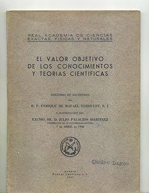 EL VALOR OBJETIVO DE LOS CONOCIMIENTOS Y TEORIAS CIENTIFICAS. Discursos de Recepción