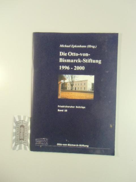 Die Otto-von-Bismarck-Stiftung 1996-2000